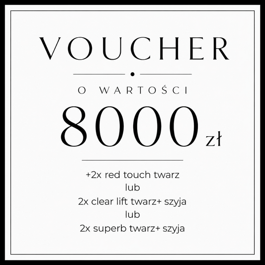 Voucher o wartości 8000zł + 2 x red touche twarz lub 2x Clear Lift twarz + szyja lub Superb twarz + szyja