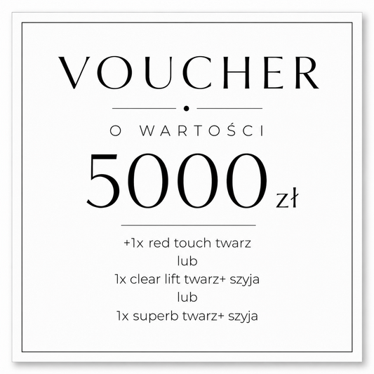 Voucher o wartości 5000zł+ + 1x red touche twarz lub  1 x clear lift twarz+ szyja lub Superb twarz+ szyja